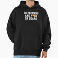 Go Packers And Fuck Da Bears T-Shirt - Unique Graphic Men Women - T-Shirt, Sweatshirt, Hoodie