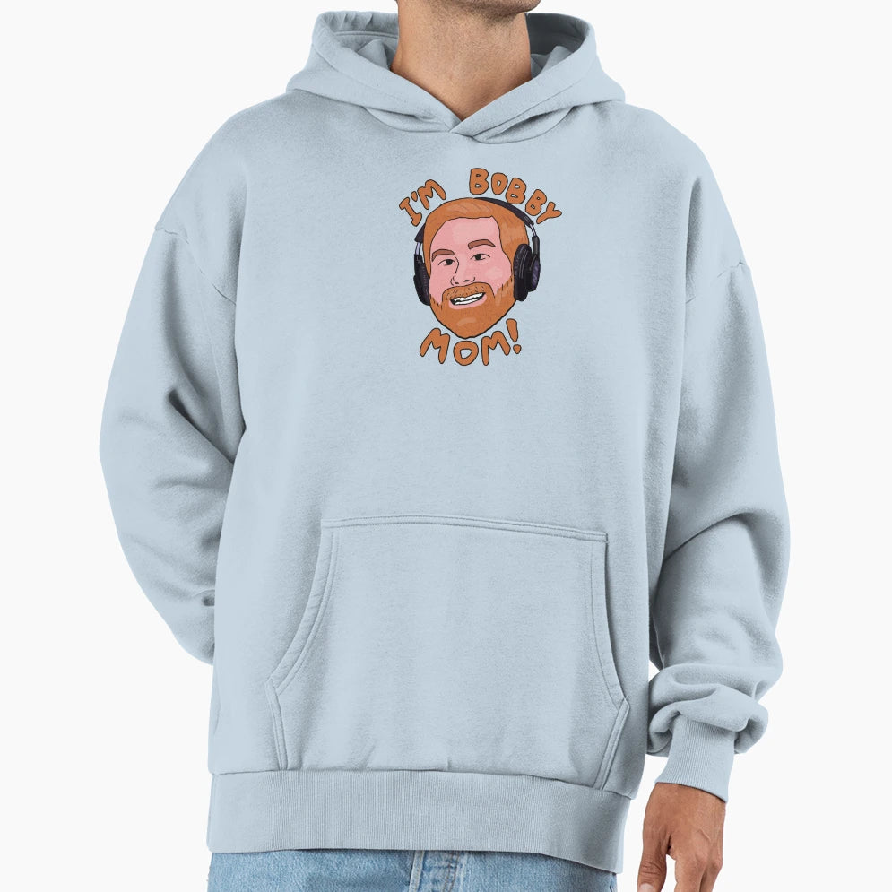 Im Bobby Mom Hoodie - Minimalist Print Unisex - T-Shirt, Sweatshirt, Hoodie
