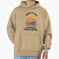 Funny Sport Football Lover Hoodie - Graphic Print Unisex - T-Shirt, Sweatshirt, Hoodie