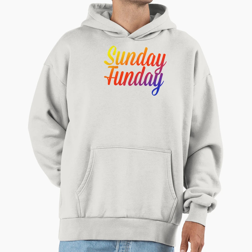 Sunday Funday Hoodie - Unique Graphic Men Women - T-Shirt, Sweatshirt, Hoodie