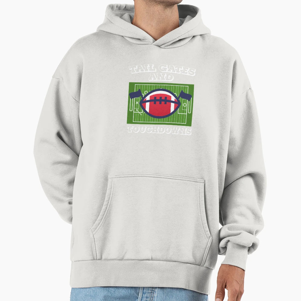 Tail Gates And Touchdowns Football Hoodie - Fun Novelty Design Men Women - T-Shirt, Sweatshirt, Hoodie