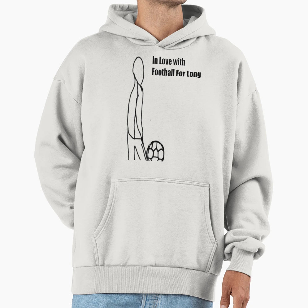 Love Football Long Passionate Hoodie - Novelty Apparel Men Women - T-Shirt, Sweatshirt, Hoodie