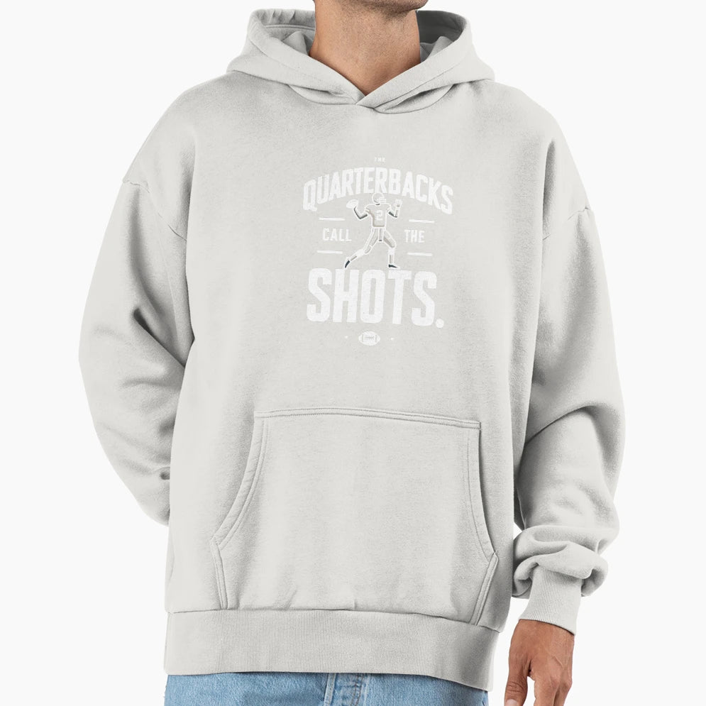 Quarterbacks Call Shots Hoodie - Casual Everyday Wear Men Women - T-Shirt, Sweatshirt, Hoodie