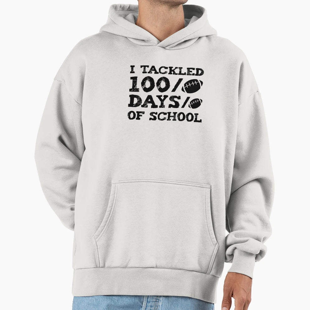 I Tackled 100 Days School Hoodie - Novelty Apparel Unisex - T-Shirt, Sweatshirt, Hoodie