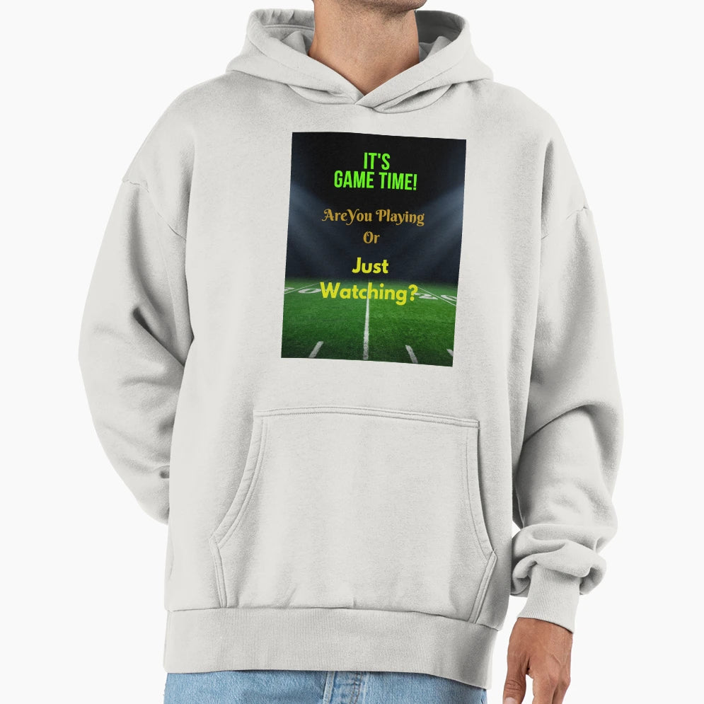 Sports Game Time Are You Playing Or Just Hoodie - Graphic Print Unisex - T-Shirt, Sweatshirt, Hoodie