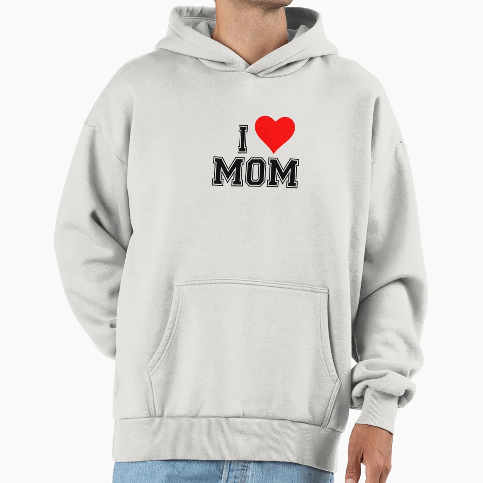 I Love Mom Affection Towards Mother Hoodie - Unique Graphic for Adults - T-Shirt, Sweatshirt, Hoodie