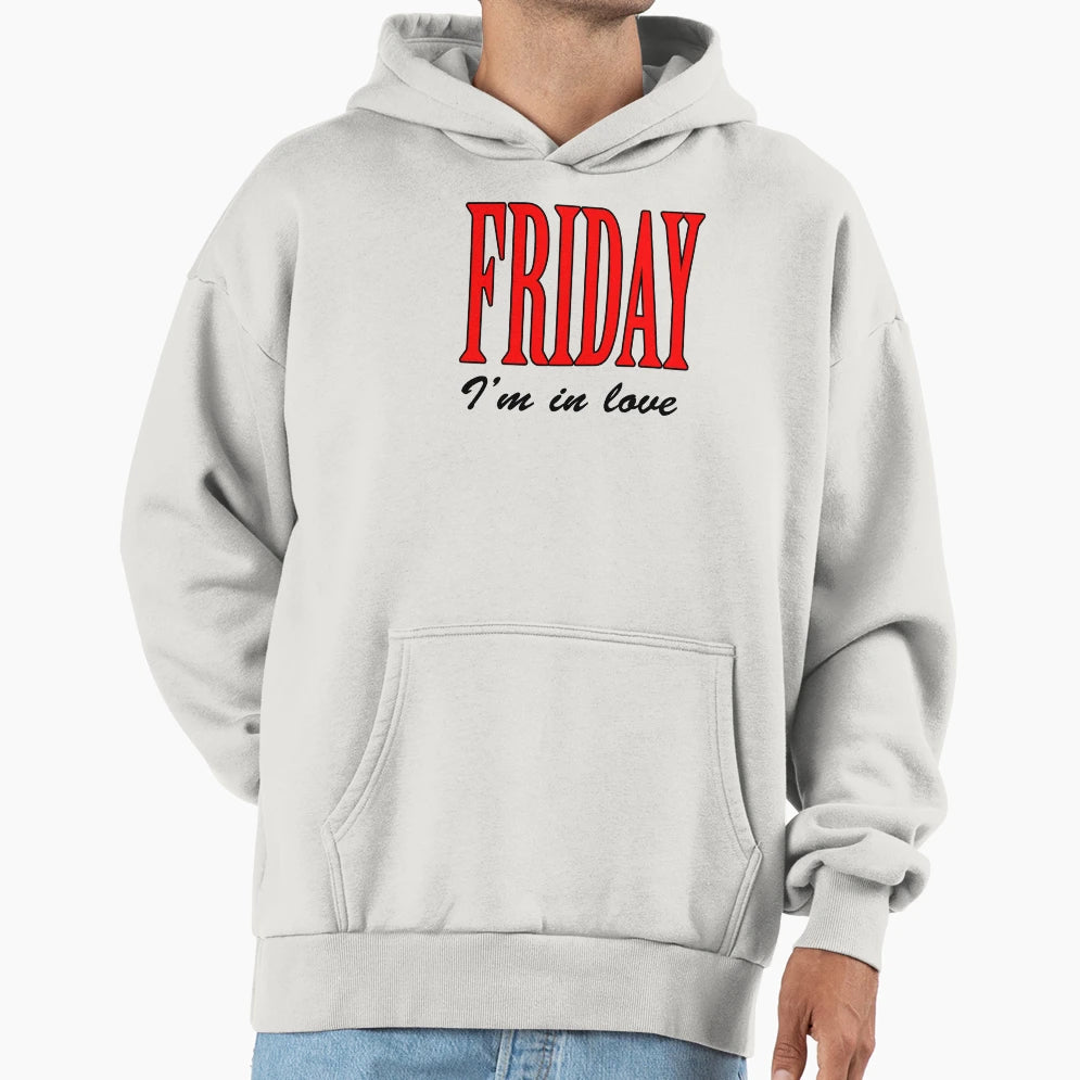 Friday Im Love Hoodie - Unique Graphic for Adults - T-Shirt, Sweatshirt, Hoodie