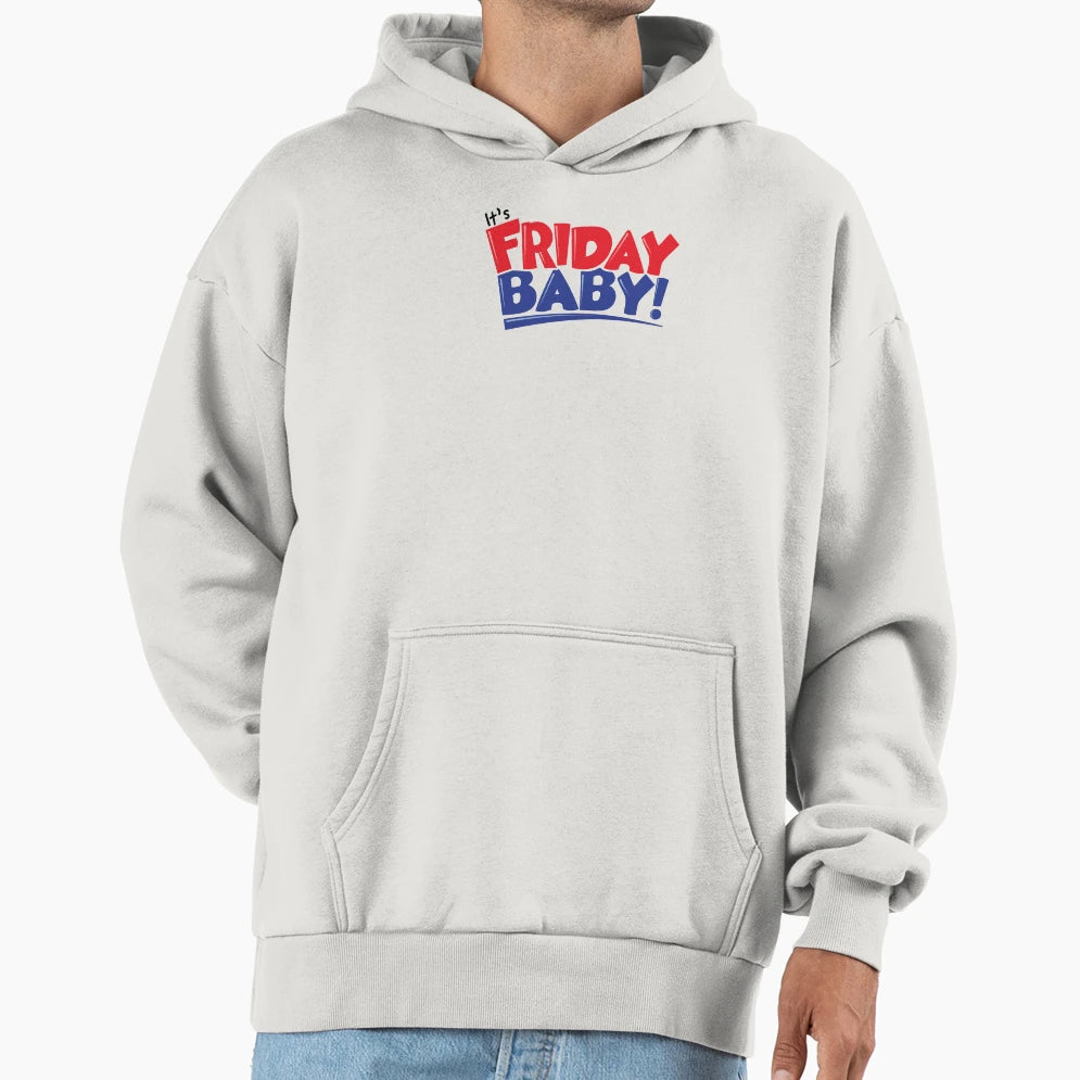 Its Friday Hoodie - Streetwear Style Unisex - T-Shirt, Sweatshirt, Hoodie