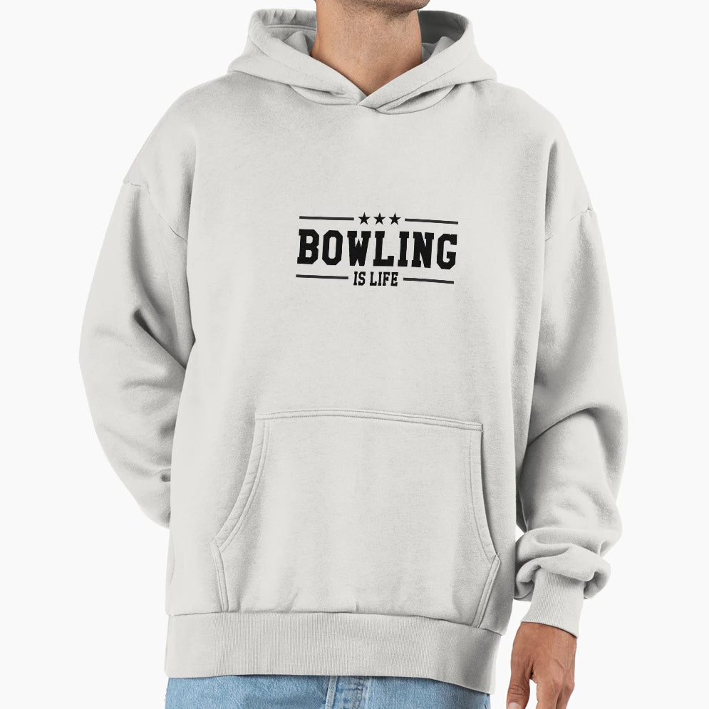 Bowling Is Life Hoodie - Fun Novelty Design for Adults - T-Shirt, Sweatshirt, Hoodie