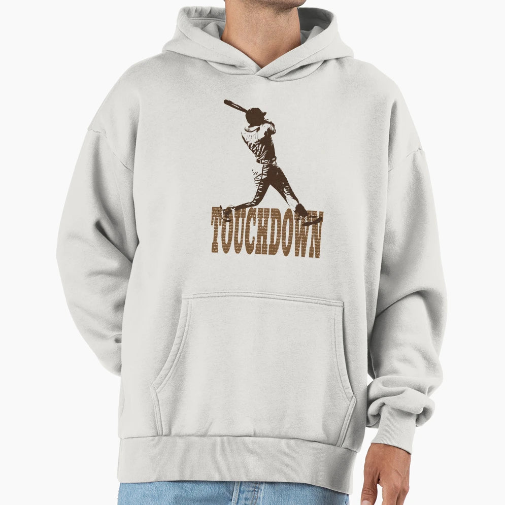Funny Touchdown Baseball Hoodie - Fun Novelty Design Men Women - T-Shirt, Sweatshirt, Hoodie