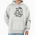 Just Here Halftime Show Hoodie - Graphic Print for Adults - T-Shirt, Sweatshirt, Hoodie