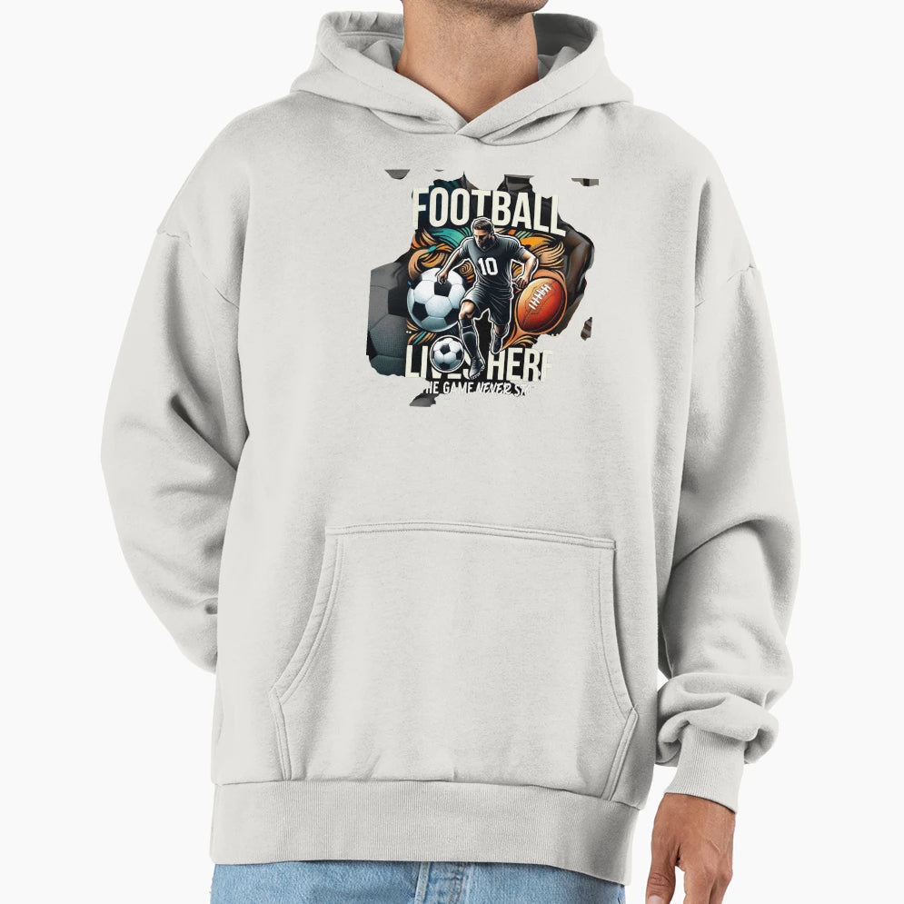 Football Lives Here Game Never Stops T-Shirt - Streetwear Style Unisex - T-Shirt, Sweatshirt, Hoodie