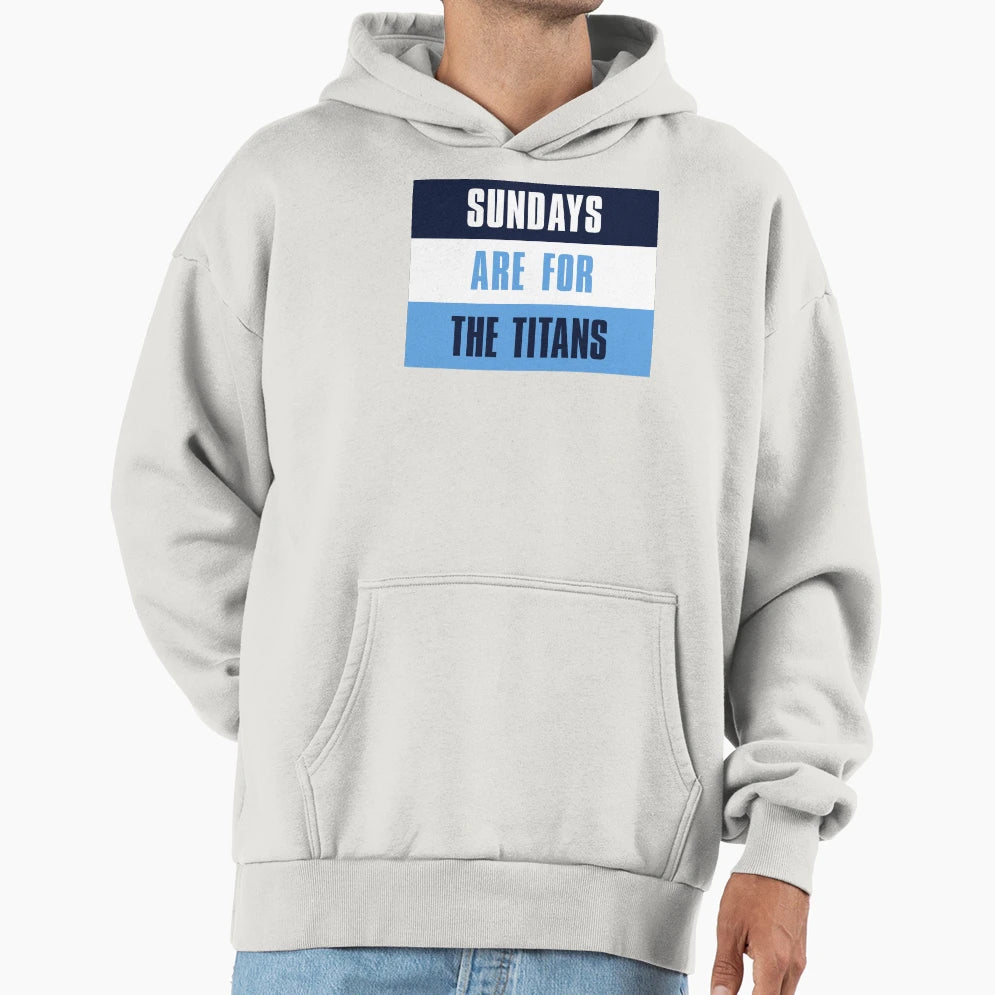 Sundays Are Titans Tennessee Titans Hoodie - Custom Art Print for Adults - T-Shirt, Sweatshirt, Hoodie