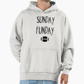 Sunday Funday Hoodie - Casual Everyday Wear Men Women - T-Shirt, Sweatshirt, Hoodie