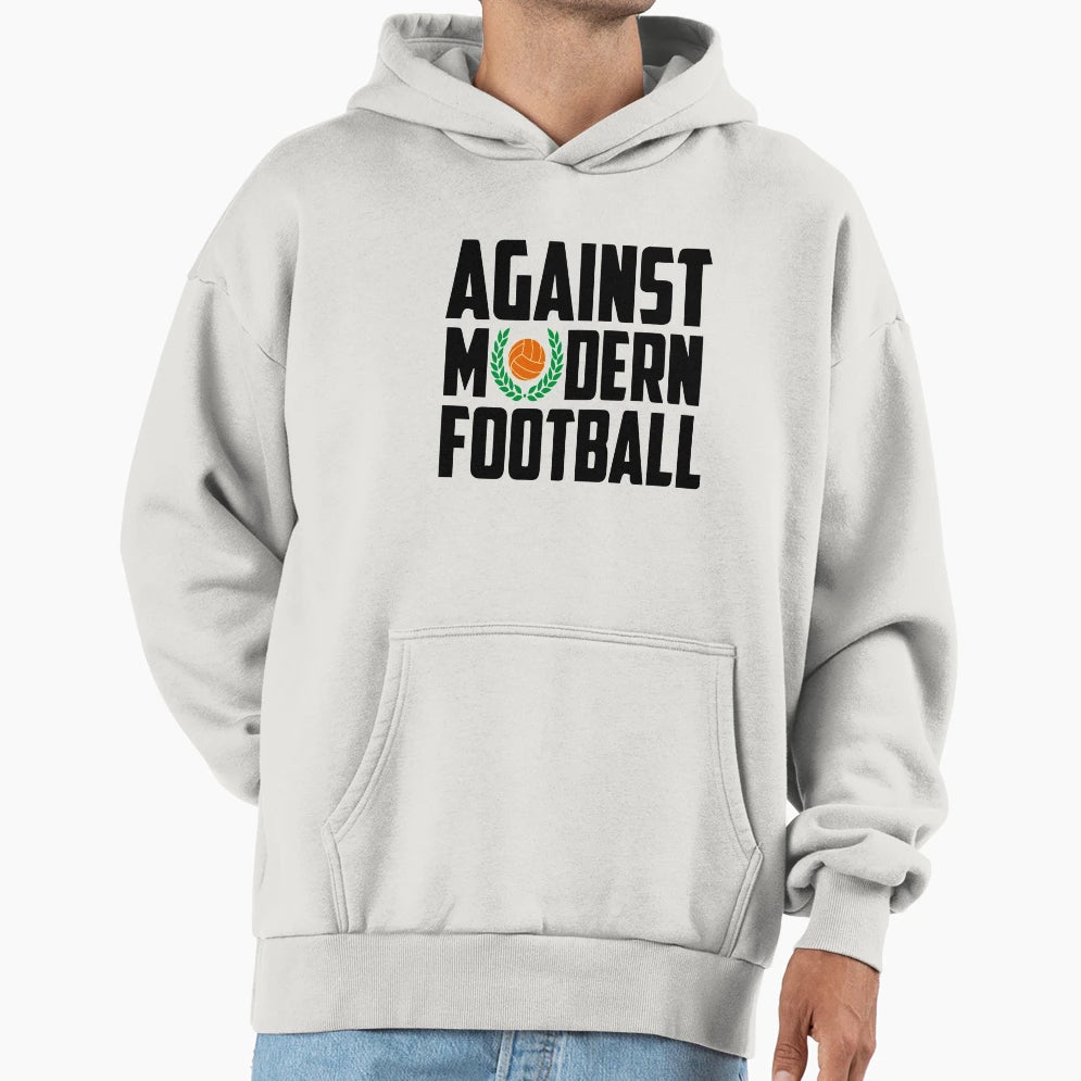Against Modern Football Great T-Shirt - Casual Everyday Wear Men Women - T-Shirt, Sweatshirt, Hoodie