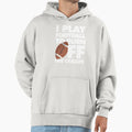 I Play Football To Burn Off Crazies Hoodie - Streetwear Style Men Women - T-Shirt, Sweatshirt, Hoodie