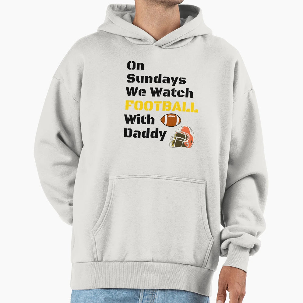 Sundays We Watch Football Daddy Funny T-Shirt - Trendy Graphic for Adults - T-Shirt, Sweatshirt, Hoodie