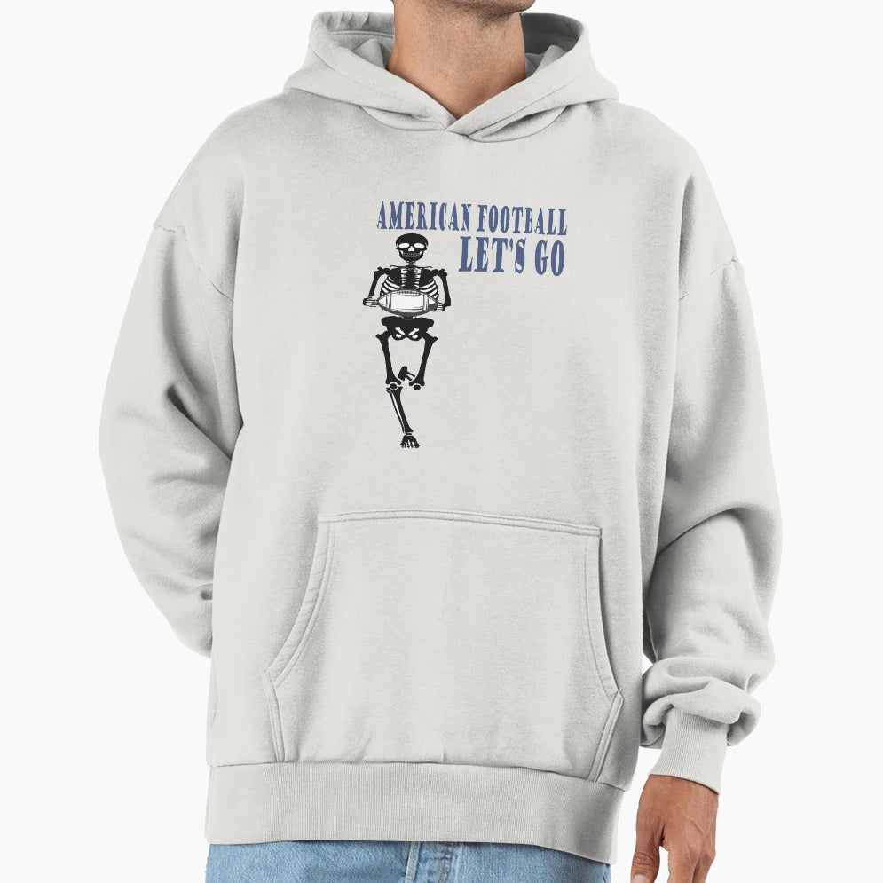 American Football Lets Go Skeleton Football Hoodie - Trendy Graphic Unisex - T-Shirt, Sweatshirt, Hoodie