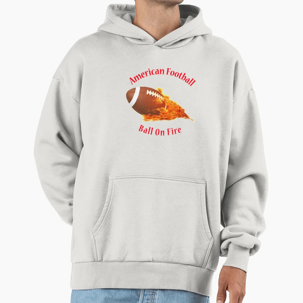 American Football Ball Fire Hoodie - Streetwear Style Men Women - T-Shirt, Sweatshirt, Hoodie