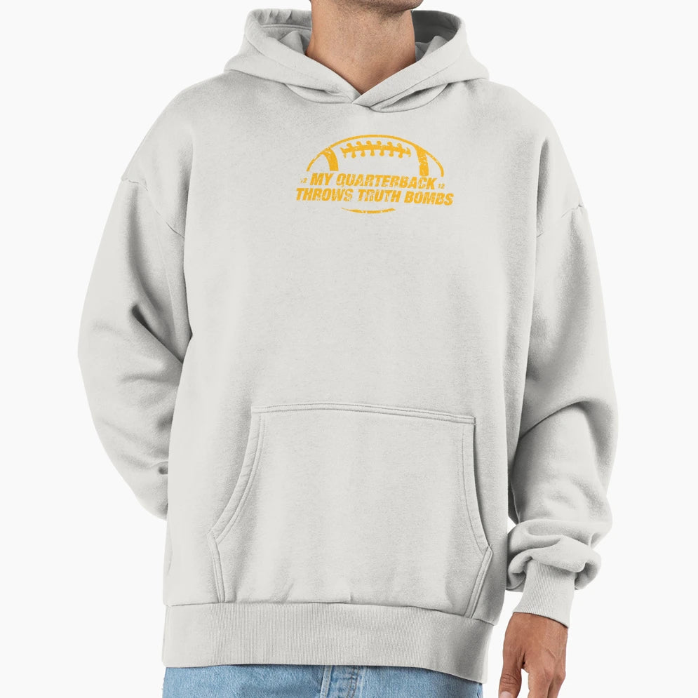 Green Bay My Quarterback Throws Truth Bombs Hoodie - Graphic Print Unisex - T-Shirt, Sweatshirt, Hoodie