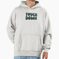 Touch Down Touchdown Forest Green Hoodie - Trendy Graphic Men Women - T-Shirt, Sweatshirt, Hoodie