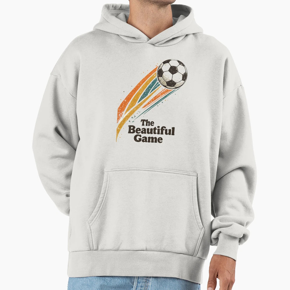 Beautiful Game Soccer Football Hoodie - Novelty Apparel Men Women - T-Shirt, Sweatshirt, Hoodie