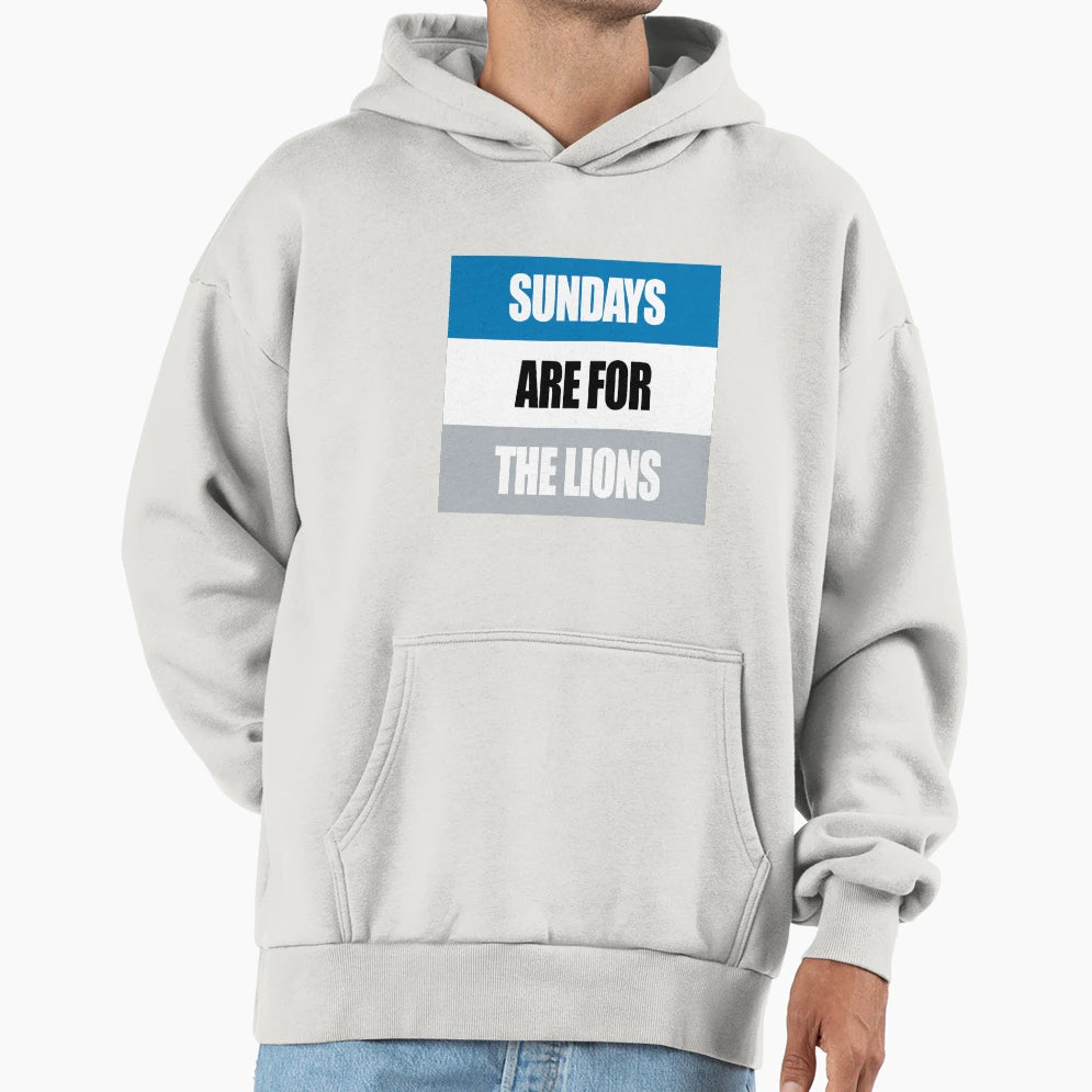Sundays Are Lions Hoodie - Casual Everyday Wear Men Women - T-Shirt, Sweatshirt, Hoodie