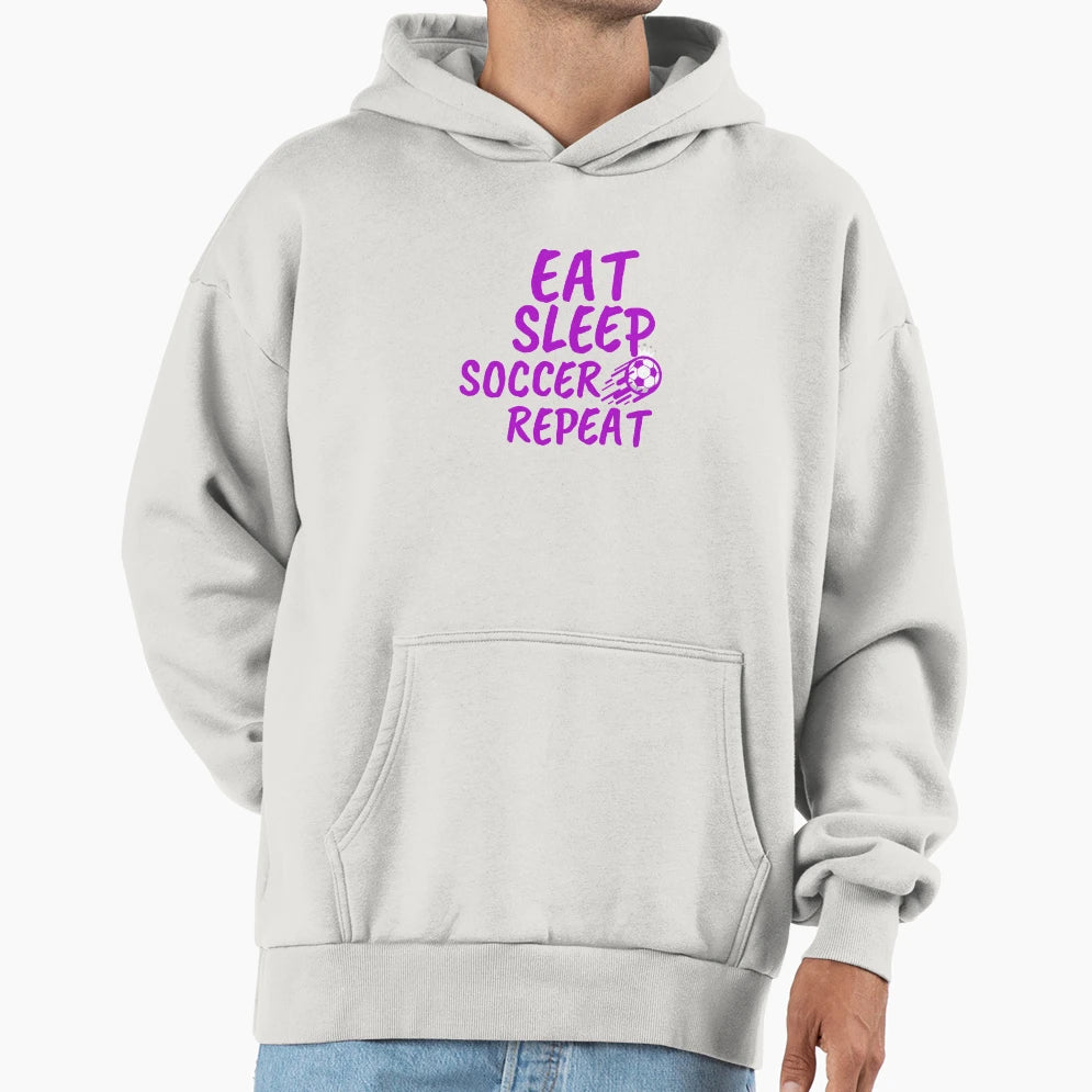 Eat Sleep Soccer Repeat Soccer Hoodie - Streetwear Style for Adults - T-Shirt, Sweatshirt, Hoodie