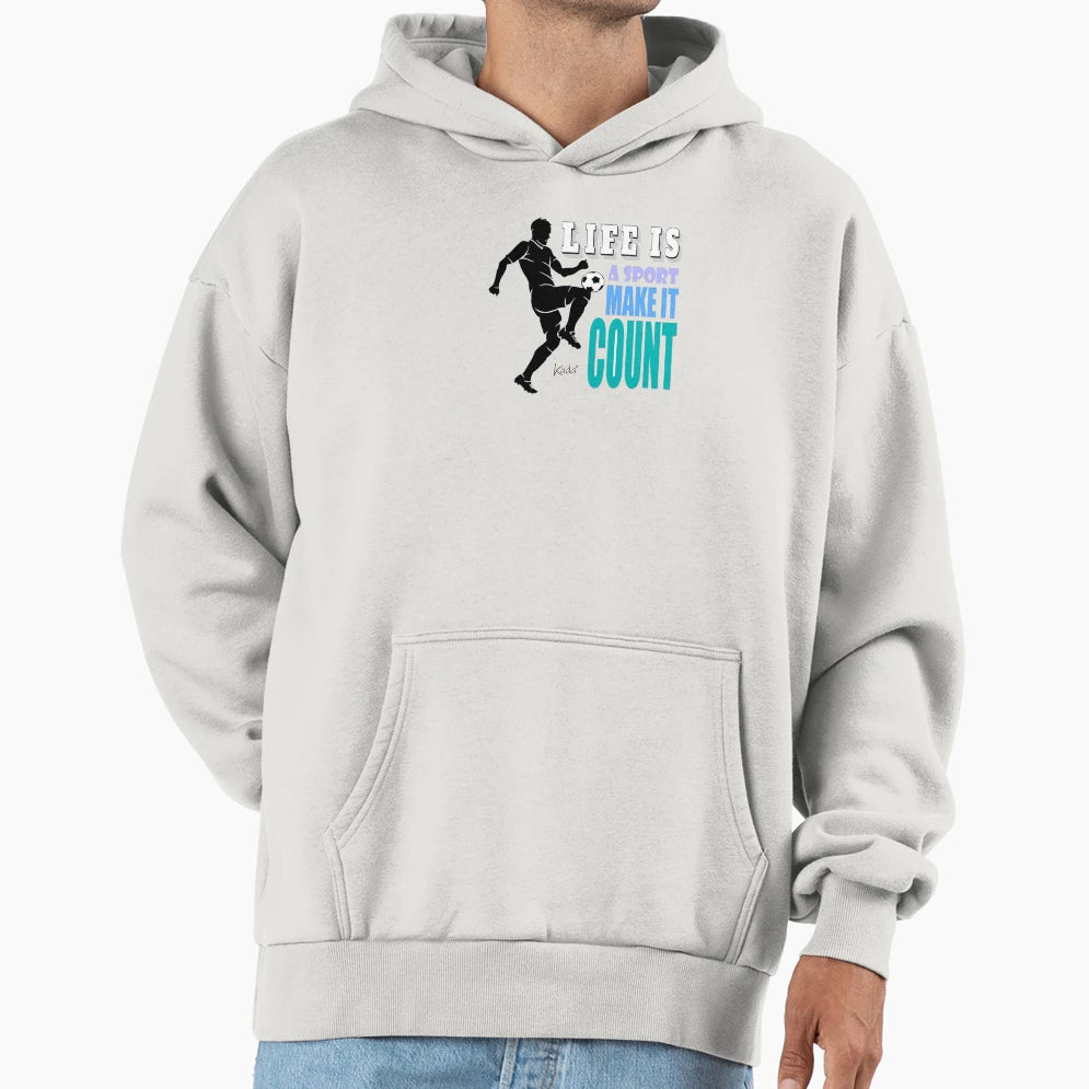 Life Is Sport Make It Count Hoodie - Minimalist Print Unisex - T-Shirt, Sweatshirt, Hoodie