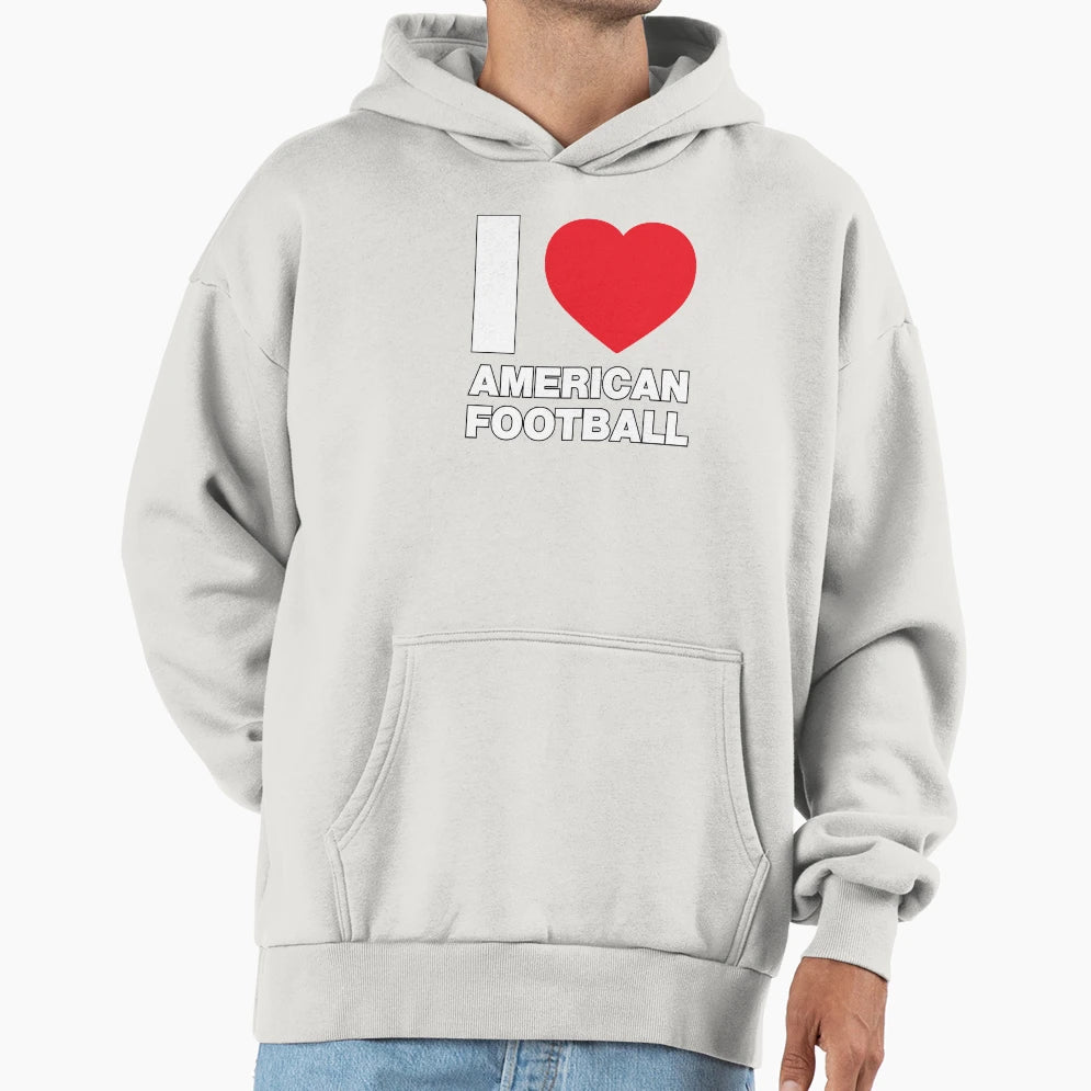 I Love Sport I Love American Football Hoodie - Graphic Print for Adults - T-Shirt, Sweatshirt, Hoodie