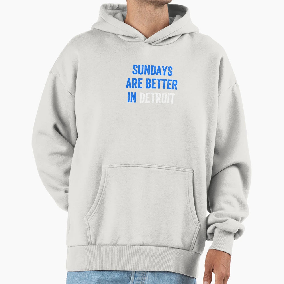 Detroit Sundays Are Better Detroit Hoodie - Novelty Apparel Men Women - T-Shirt, Sweatshirt, Hoodie