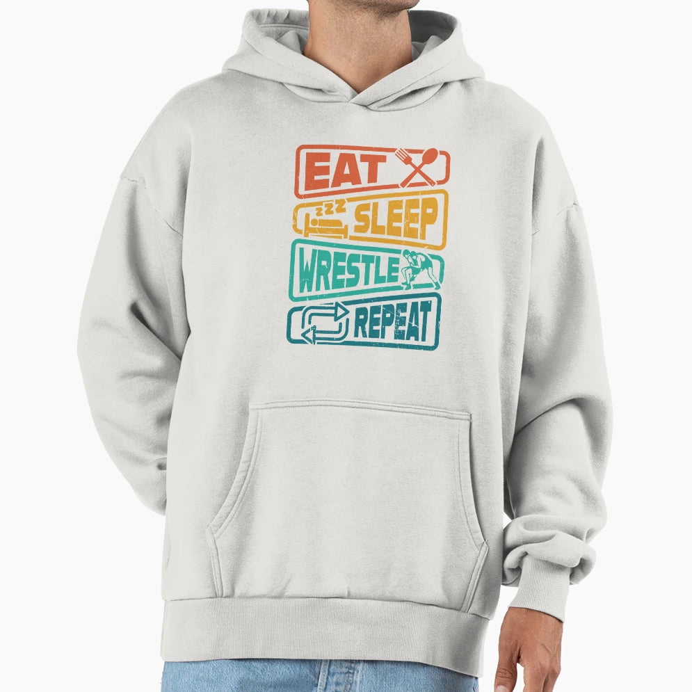 Eat Sleep Wrestle Repeat Hoodie - Fun Novelty Design for Adults - T-Shirt, Sweatshirt, Hoodie