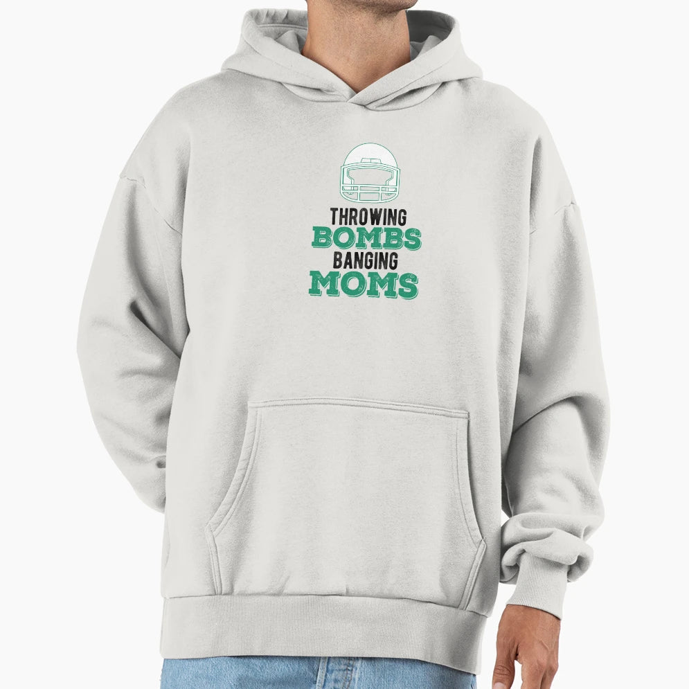 Throwing Bombs Banging Moms Hoodie - Casual Everyday Wear Unisex - T-Shirt, Sweatshirt, Hoodie