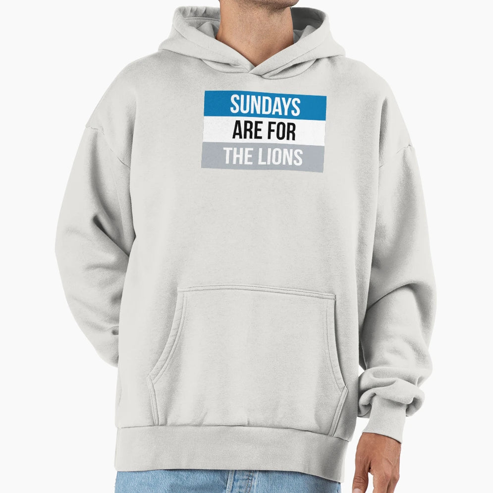 Sundays Are Detroit Lions Hoodie - Fun Novelty Design Men Women - T-Shirt, Sweatshirt, Hoodie