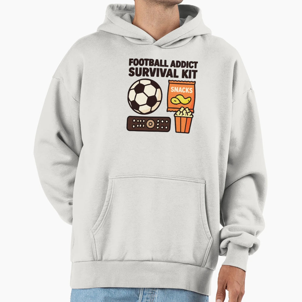 Football Addict Survival Kit Funny Soccer Fan Hoodie - Graphic Print Unisex - T-Shirt, Sweatshirt, Hoodie