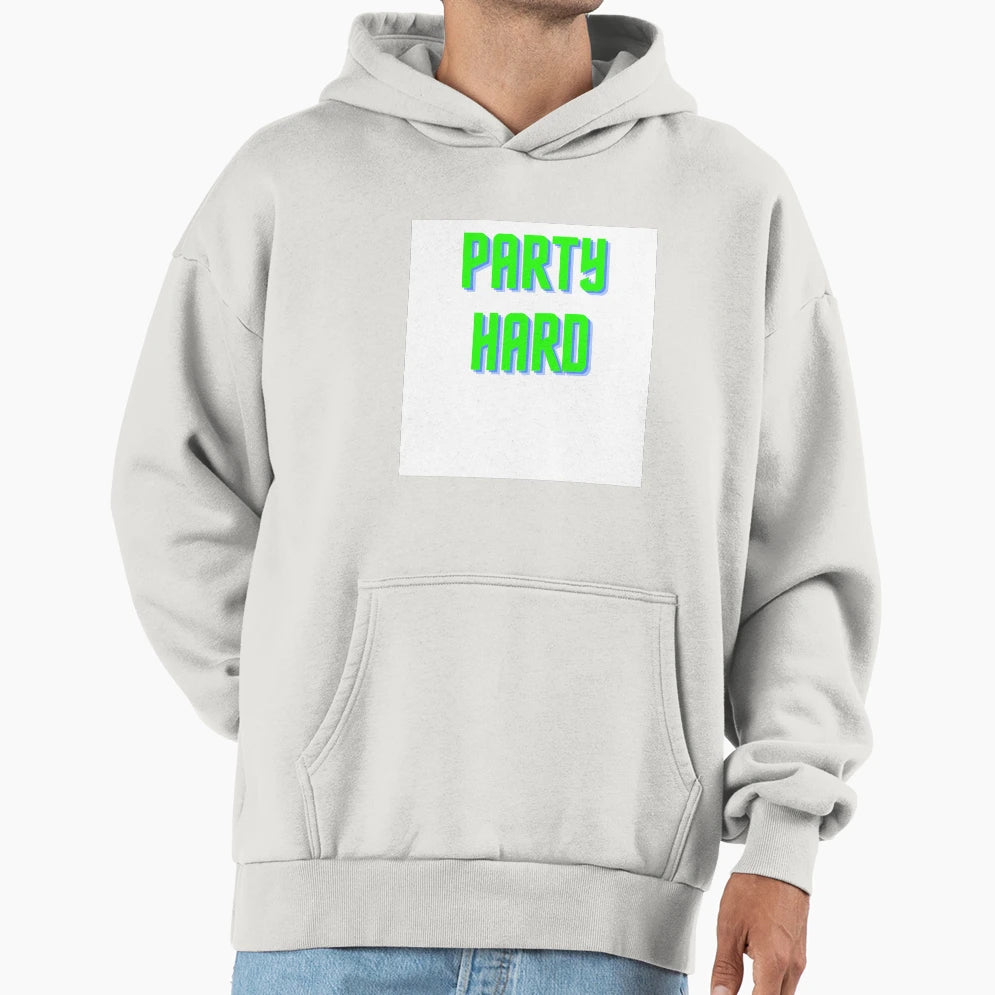 Party Hard Hoodie - Minimalist Print Unisex - T-Shirt, Sweatshirt, Hoodie