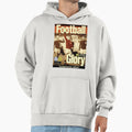 Football Glory Hoodie - Casual Everyday Wear for Adults - T-Shirt, Sweatshirt, Hoodie