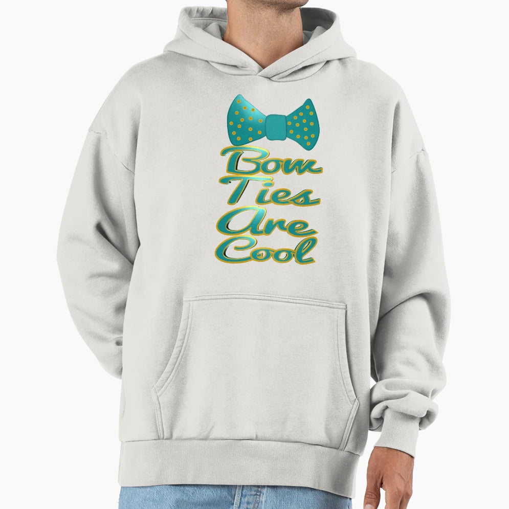 Bow Ties Are Hoodie - Casual Everyday Wear Unisex - T-Shirt, Sweatshirt, Hoodie
