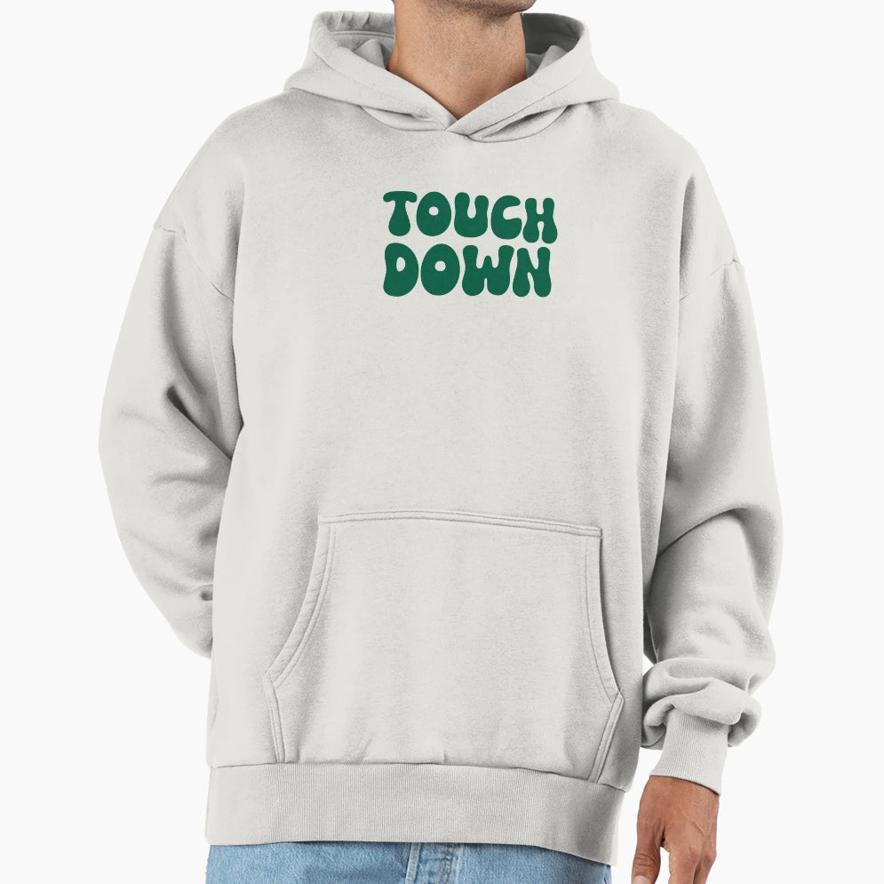 Touch Down Touchdown Kelly Green Hoodie - Casual Everyday Wear Unisex - T-Shirt, Sweatshirt, Hoodie