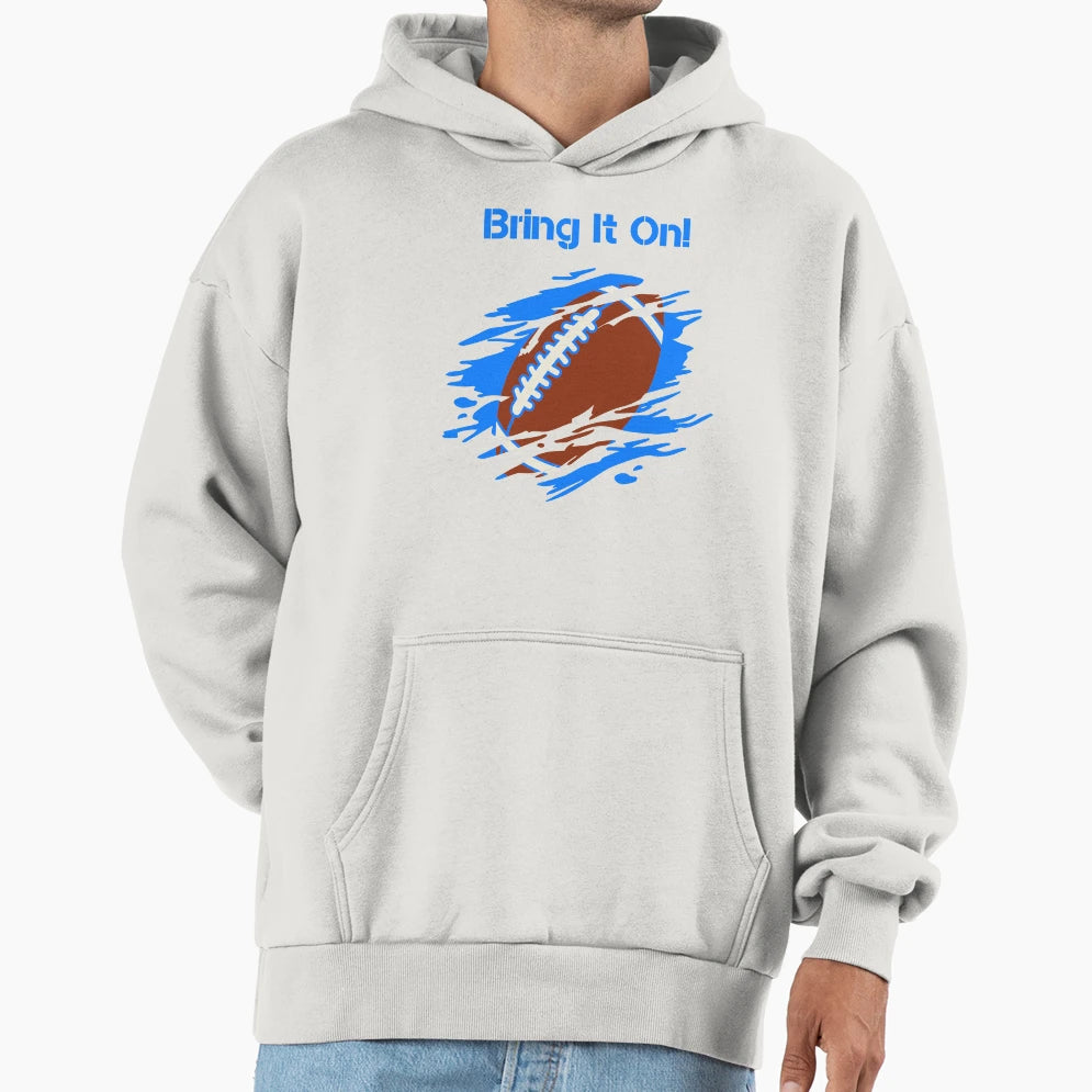 Bring It Football Hoodie - Trendy Graphic Men Women - T-Shirt, Sweatshirt, Hoodie