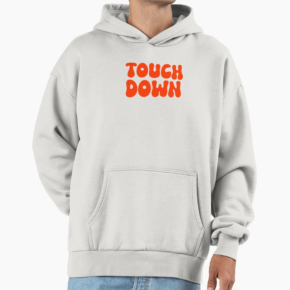 Touch Down Touchdown Orange Hoodie - Streetwear Style Men Women - T-Shirt, Sweatshirt, Hoodie