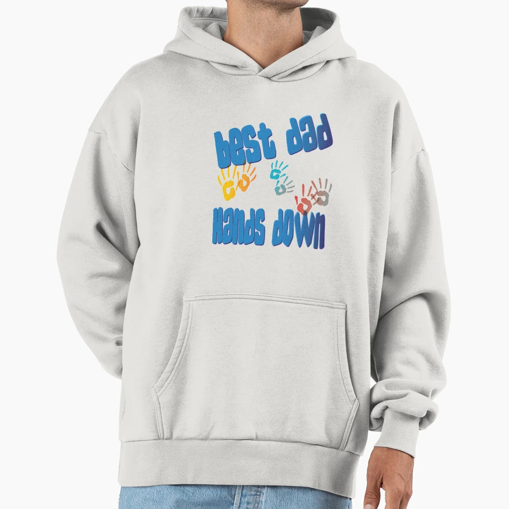 Best Dad Hands Down Dad Father Daddy Gifts Hoodie - Graphic Print Unisex - T-Shirt, Sweatshirt, Hoodie