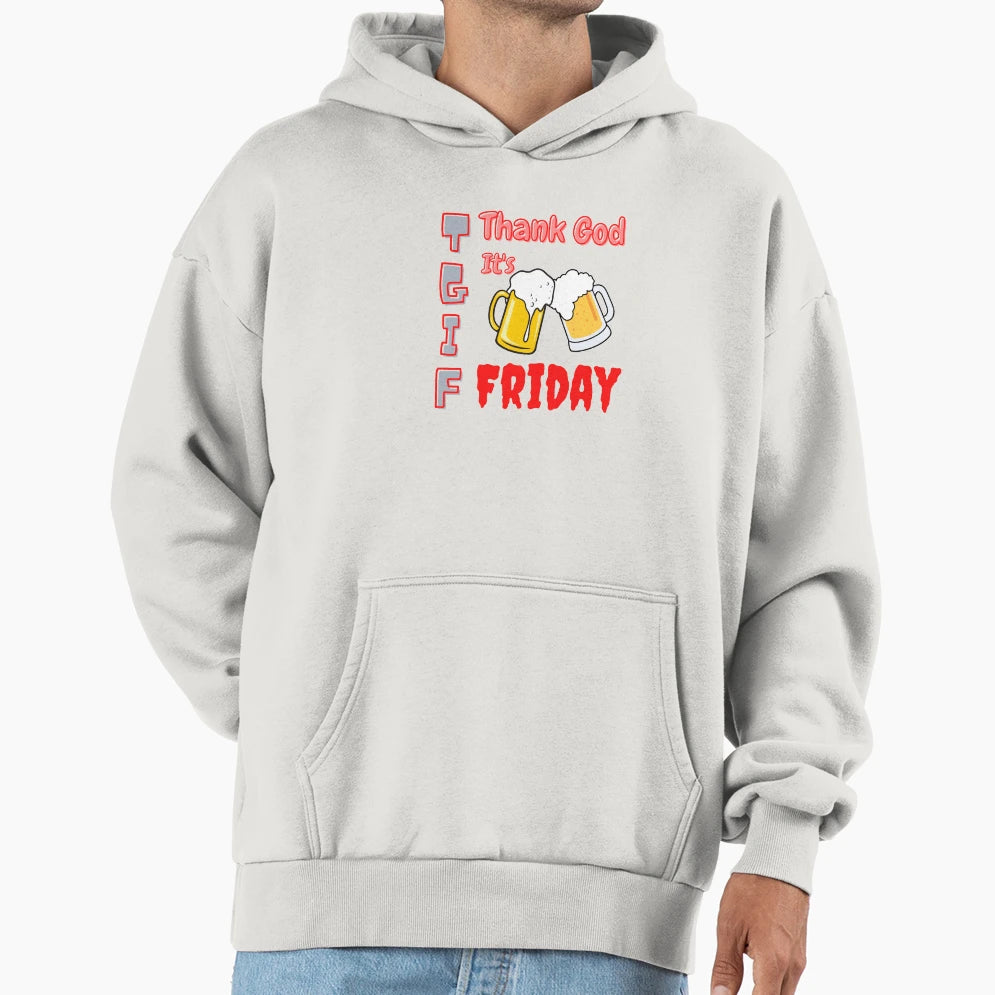 Thank God Its Friday Hoodie - Casual Everyday Wear Unisex - T-Shirt, Sweatshirt, Hoodie