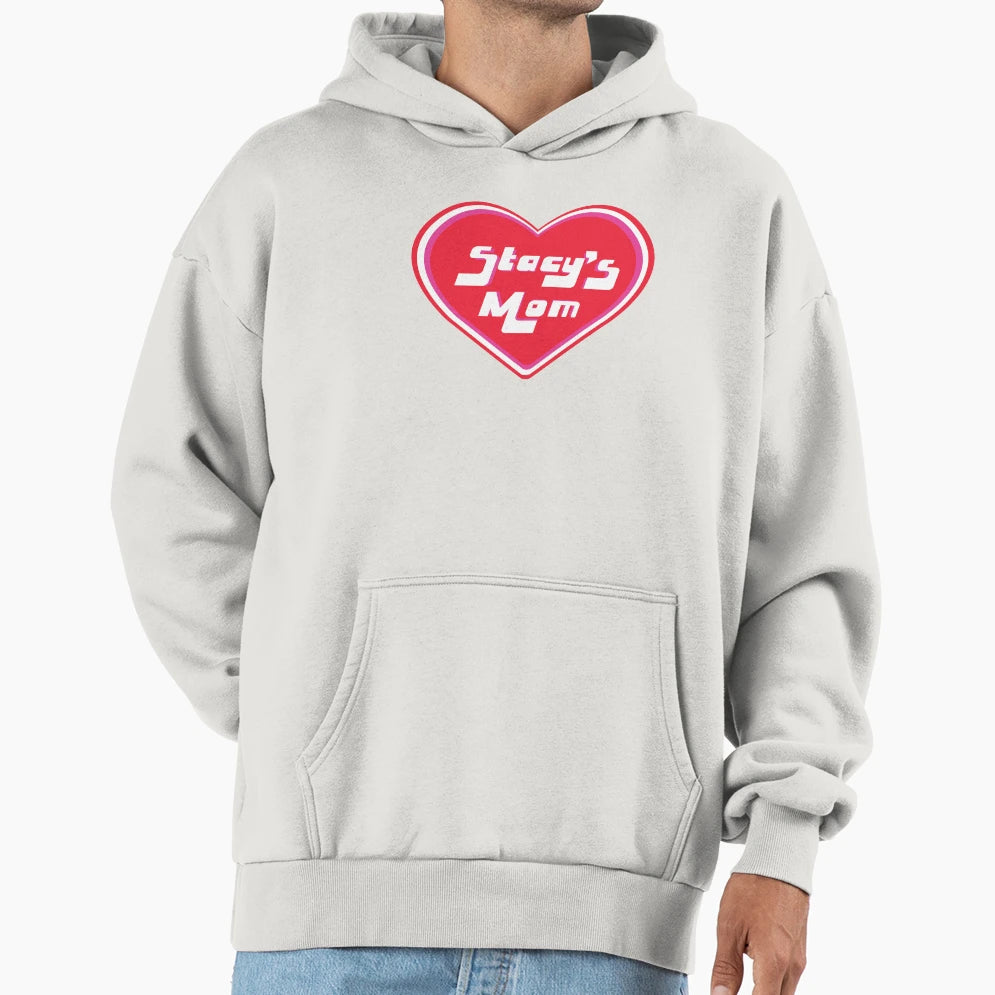 Stacys Mom Hoodie - Streetwear Style Men Women - T-Shirt, Sweatshirt, Hoodie