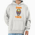 Good Vibes Hoodie - Streetwear Style Men Women - T-Shirt, Sweatshirt, Hoodie