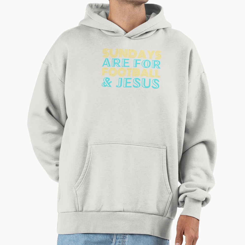 Sundays Are Football And Jesus Hoodie - Trendy Graphic Men Women - T-Shirt, Sweatshirt, Hoodie