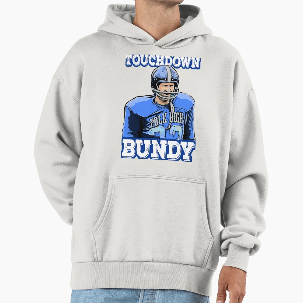 Touchdown Bundy Hoodie - Unique Graphic for Adults - T-Shirt, Sweatshirt, Hoodie