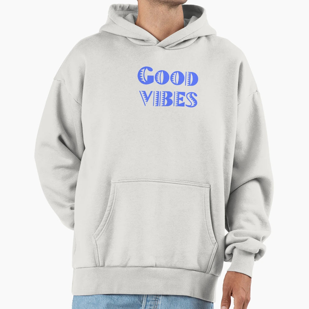 Good Vibes Hoodie - Trendy Graphic for Adults - T-Shirt, Sweatshirt, Hoodie
