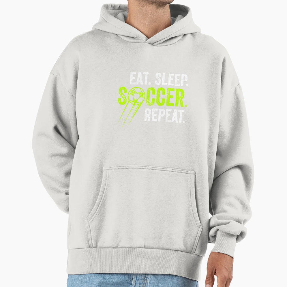 Eat Sleep Soccer Repeat Funny Sports T-Shirt - Novelty Apparel Men Women - T-Shirt, Sweatshirt, Hoodie