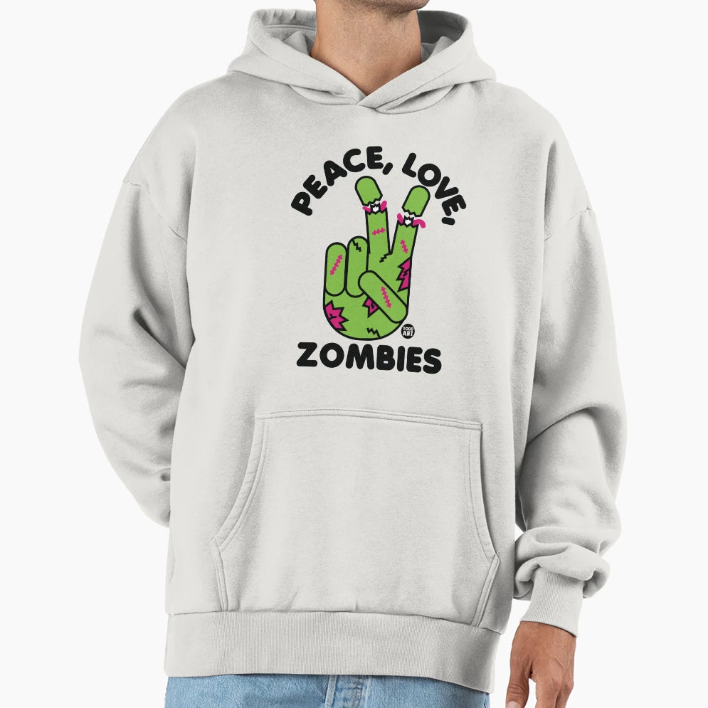 Peace Love Zombies Hoodie - Casual Everyday Wear Men Women - T-Shirt, Sweatshirt, Hoodie